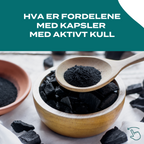 Hva er fordelene med kapsler med aktivt kull