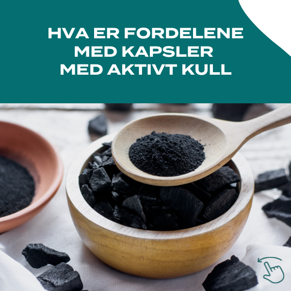 Hva er fordelene med kapsler med aktivt kull